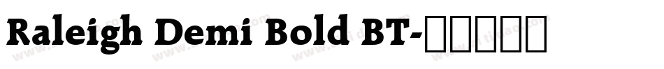 Raleigh Demi Bold BT字体转换